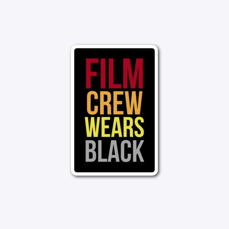 Film Crew Wears Black design