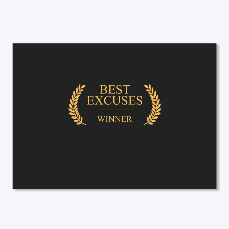 Best Excuses - Winner Design